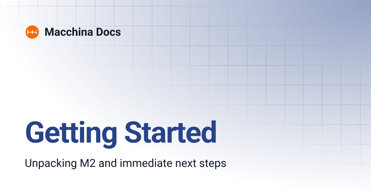 Getting Started | Macchina Docs