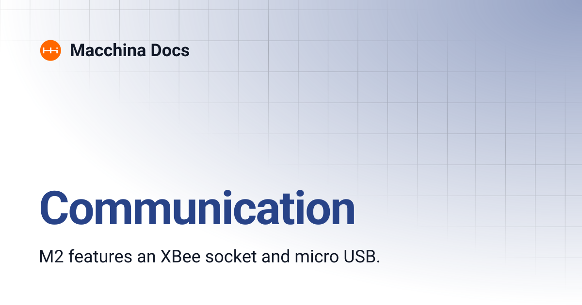 Communication | Macchina Docs