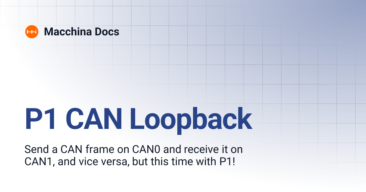 P1 CAN Loopback | Macchina Docs